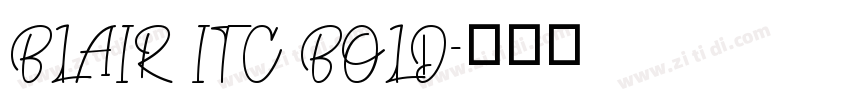 BLAIR ITC BOLD字体转换